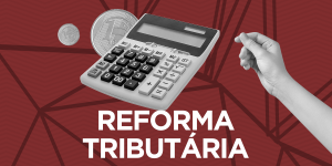 Reforma Tributária 2021