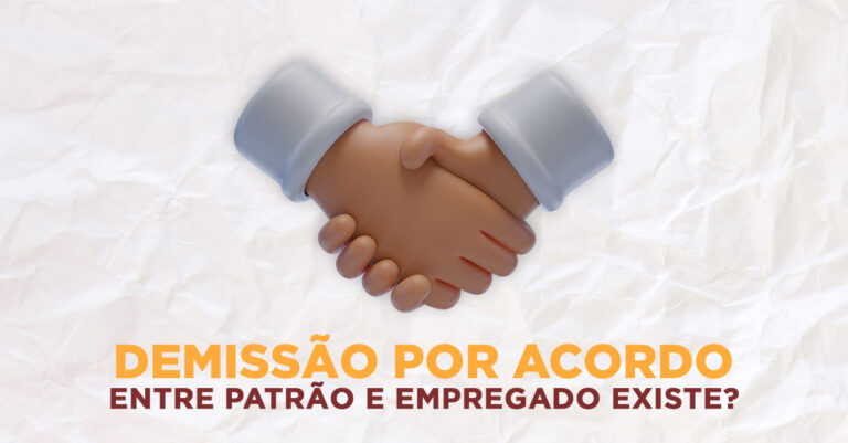 Demissão por acordo entre patrão em empregado