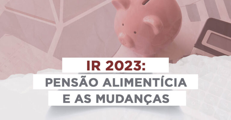 IR 2023 e as mudanças que você precisa saber